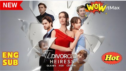 The Divorced Heiress Takes Back Her Crown