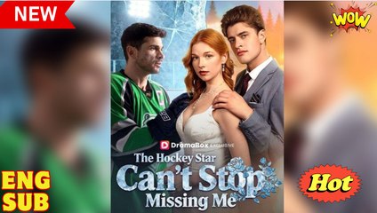 [ Hot 2025🔥] The Hockey Star Can't Stop Missing Me Full Movie