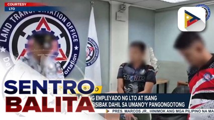 Dalawang empleyado ng LTO at isang security guard, pinasisibak dahil sa umano'y pangongotong