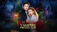 My Secret Vampire Protector  Full Movie