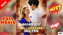 Married A Fated Billionaire Waiter - Full