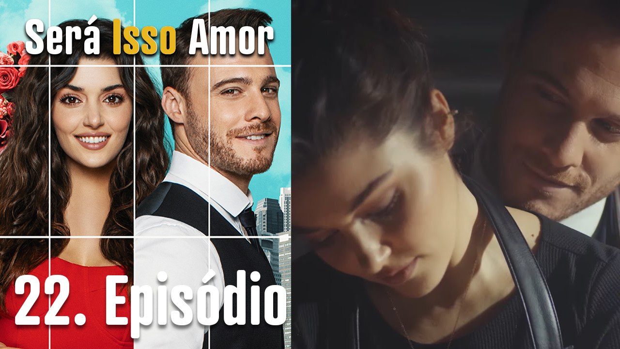 Será Isso Amor 22. Episódio (Dublagem em Português)