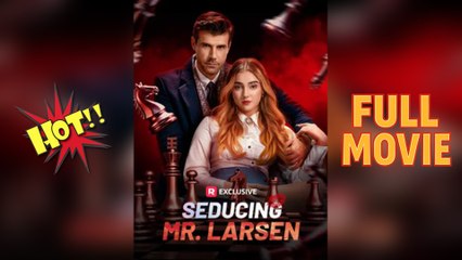 Seducing Mr. Larsen Full Version  Sky Garden - Full Movie