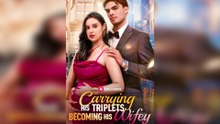 Carrying His Triplets, Becoming His Wifey Full Movie