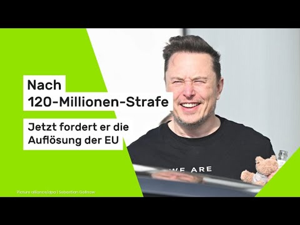 Nach 120-Millionen-Strafe – jetzt fordert er die Auflösung der EU