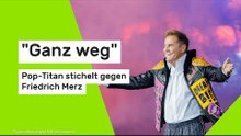 "Ganz weg" - Pop-Titan stichelt gegen Friedrich Merz