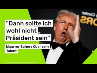 Donald Trump: "Dann sollte ich wohl nicht Präsident sein" - bizarrer Scherz über sein Talent