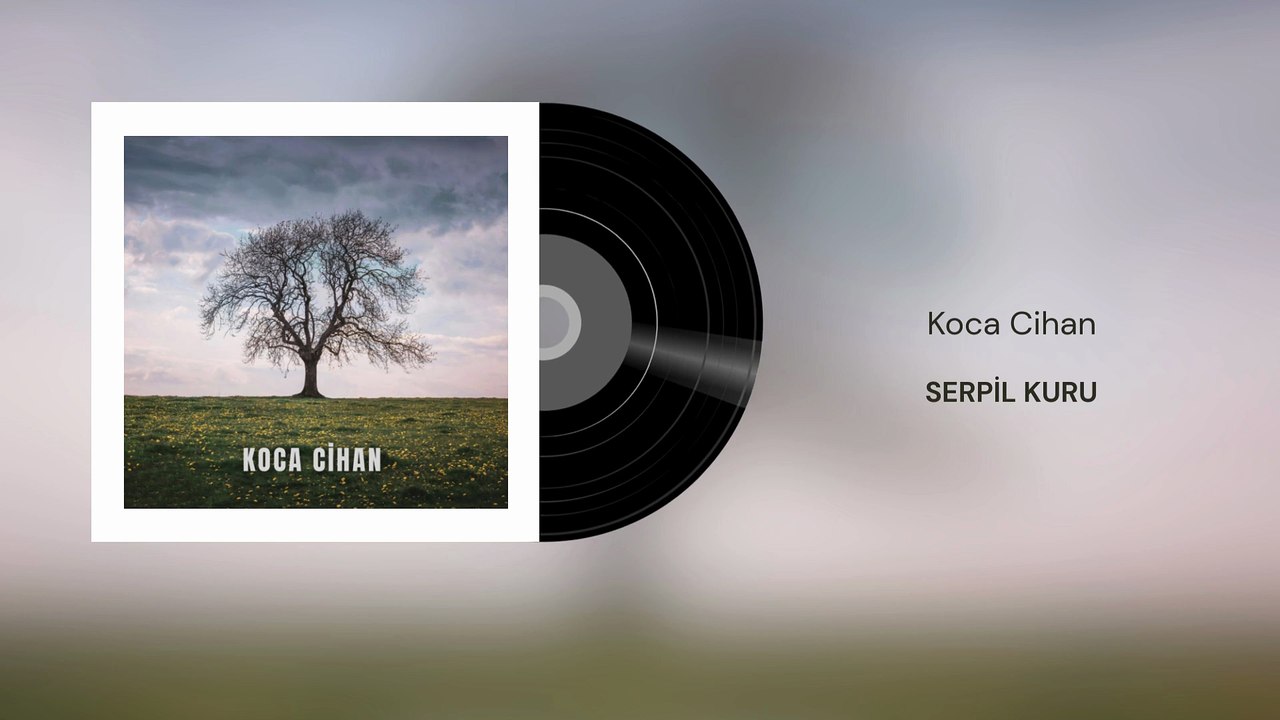 Serpil Kuru - Koca Cihan (Official Audio)