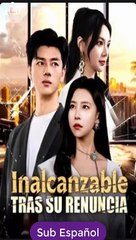 Sub EspaÑOl Inalcanzable Tras Su Renuncia Serie Completa