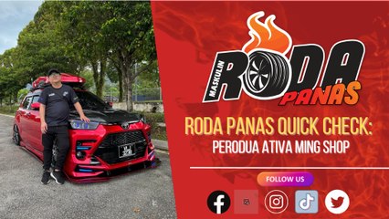 RODA PANAS QUICK CHECK : PERODUA ATIVA MINGSHOP