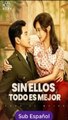 Sub EspaÑOl Sin Ellos, Todo Es Mejor Serie Completa