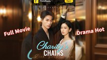 [EngSub] CHARITY'S CHAINS