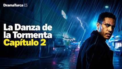 La Danza de la Tormenta Capítulo 2 en Español Latino