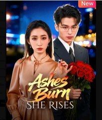Ashes Burn She Rises Chinese Drama - English Sub