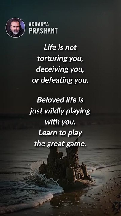Life __ Acharya Prashant