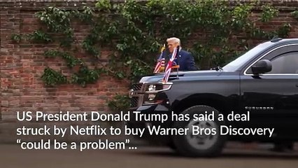 Trump says Netflix £54bn takeover of Warner Bros ‘could be a problem’