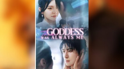 The Goddess Was Always Me - (2025) Full Movie | HD | English Sub