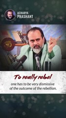 Rebel __ Acharya Prashant