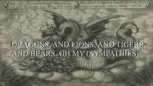 Dragons, and Lions, and Tigers, and Bears, Oh (My Sympathies)! [EN_PT CC]