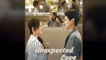 AN UNEXPECTED LOVE.Full Movies English Sub