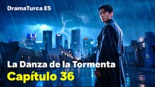 La Danza de la Tormenta Capítulo 36 en Español Latino