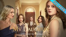 She Took My Daughter, I Watched In Silence Full Episodes