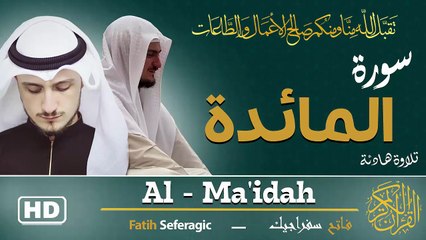 Surah Al-Ma'idah (05) | Fatih Seferagic | Ramadan 2026 | Quran Recitation سورة المائدة – فاتح سفراجيك