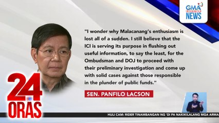 Sen. Lacson, nagtataka sa tila kawalan umano ng gana ng Malacañang para mapalakas ang ICI | 24 Oras