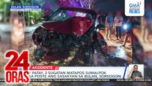1 patay, 3 sugatan matapos sumalpok sa poste ang sasakyan sa Bulan, Sorsogon | 24 Oras