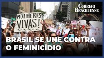 Movimento Mulheres Vivas toma o país em protesto contra feminicídio