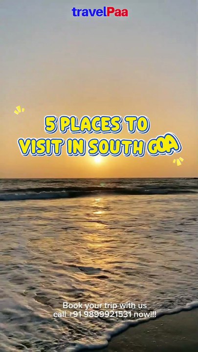 5 Places You MUST Visit in South Goa!