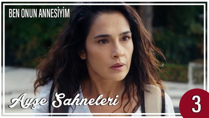 Ayşe Sahneleri 3 - Ben Onun Annesiyim