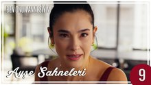 Ayşe Sahneleri 9 - Ben Onun Annesiyim