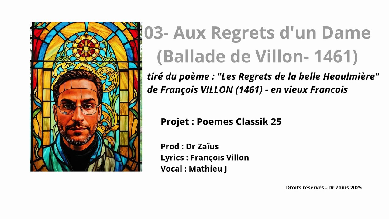03- Aux Regrets d'un Dame (Ballade de Villon- 1461)