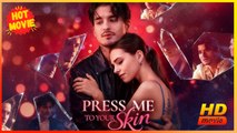 Press Me to Your Skin | Full Movie HD - Best Drama ShortFilms Hot omance Sweet Romance Modern Emotional Heartfelt Inspiring Looking-for-Love Romantic USA