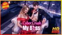 My Cyber Crush is My Boss | Full Movie HD - Best Drama ShortFilms Hot Romance Love