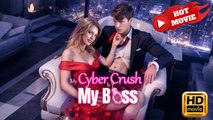 My Cyber Crush is My Boss | Full Movie HD - Drama ShortFilms Hot