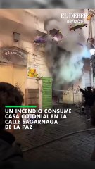 Un incendio consume casa colonial en la calle Sagarnaga  de La Paz