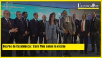 Bourse de Casablanca : Cash Plus sonne la cloche