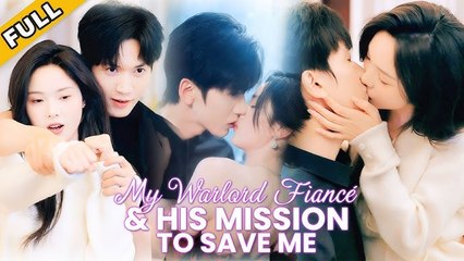 MY WARLORD FIANCE & HIS MISSION TO SAVE ME