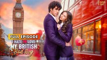 I Hate To Love My British Bad Boy (2025) - FULL & DETAILED VERSION