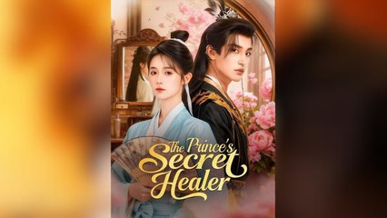 The Prince’s Secret Healer - (2025) Full Movie | HD | English Sub