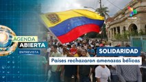 Entrevista | El mundo se solidariza con Venezuela ante amenazas de EE.UU.