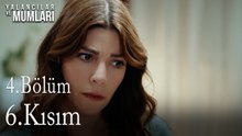 4.Bölüm 6 .Kısım-Yalancılar ve Mumları