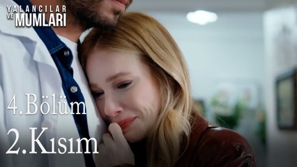 4.Bölüm 2 .Kısım-Yalancılar ve Mumları