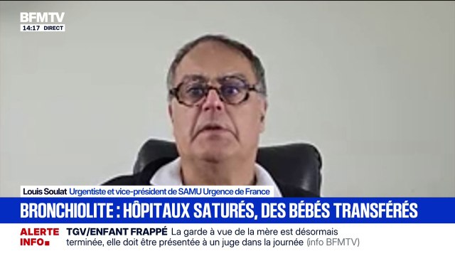 Bronchiolite: On constate une augmentation d'activité des services d'urgence affirme Louis Soulat, vice-président de SAMU Urgence de France