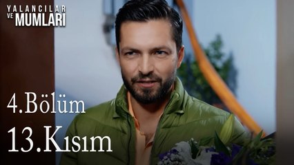 4.Bölüm 13 .Kısım-Yalancılar ve Mumları