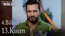 4.Bölüm 13 .Kısım-Yalancılar ve Mumları
