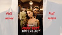 Mafia Boss Owns My Body_full short drama