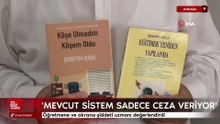 Öğretmene ve akrana şiddeti uzmanı değerlendirdi